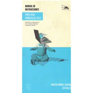 Manual de Instrucciones para Usar Pañales de Tela Marta Gómez Durán Costales