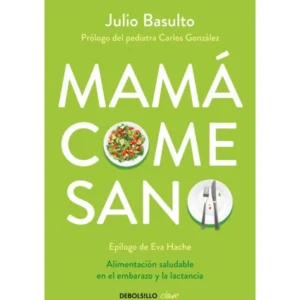 Mamá come sano - Julio Basulto